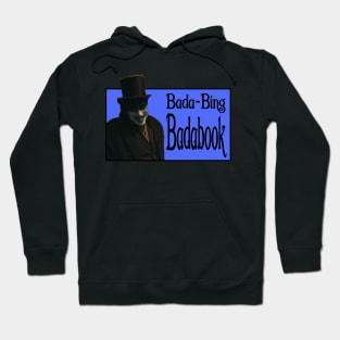 Bada Bing Badabook Hoodie